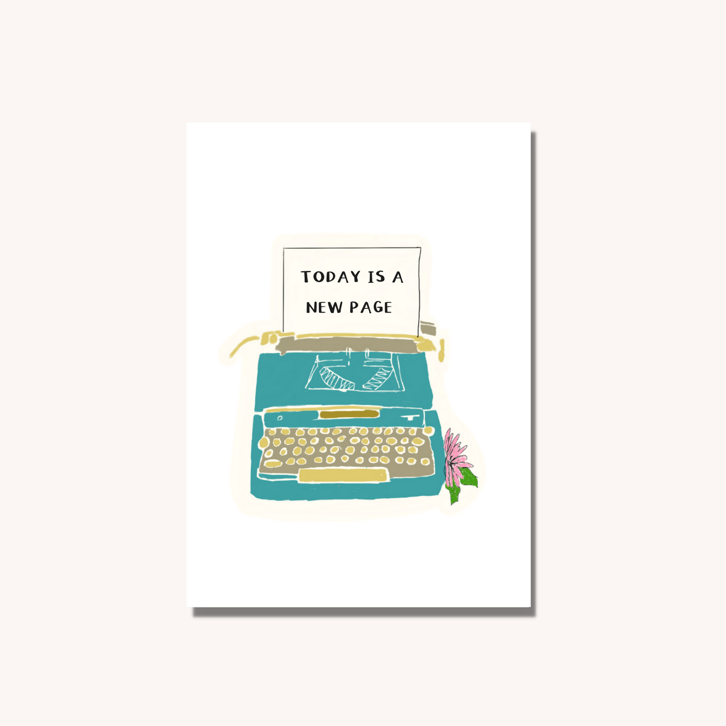 Today Is A New Page Print