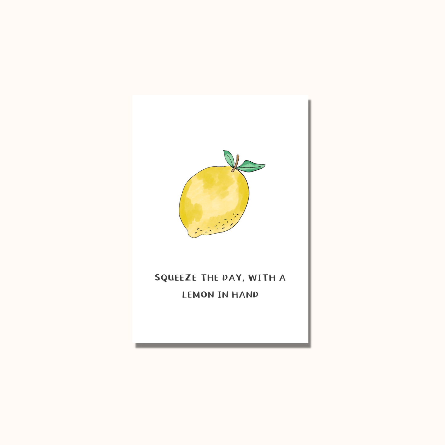 Squeeze the day with a lemon in hand, Make Lemonade Print