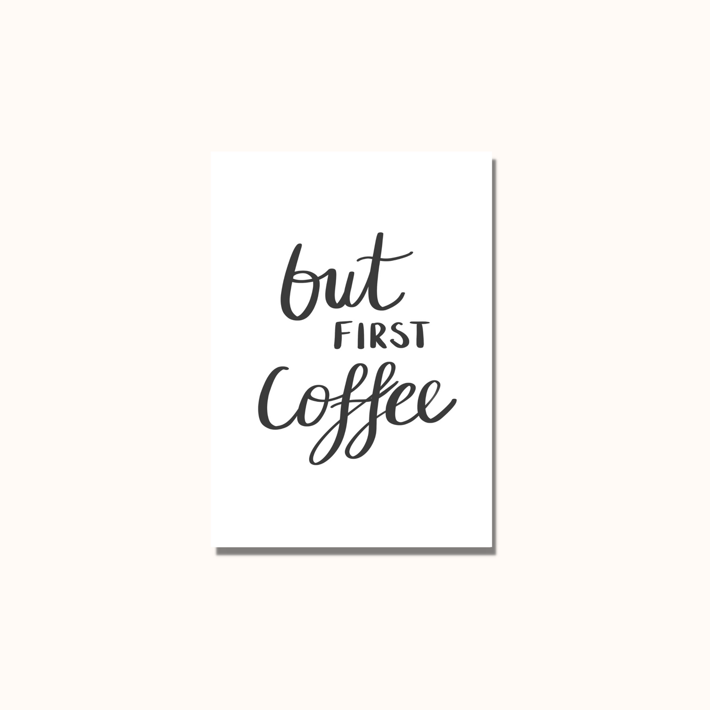 But First Coffee Print