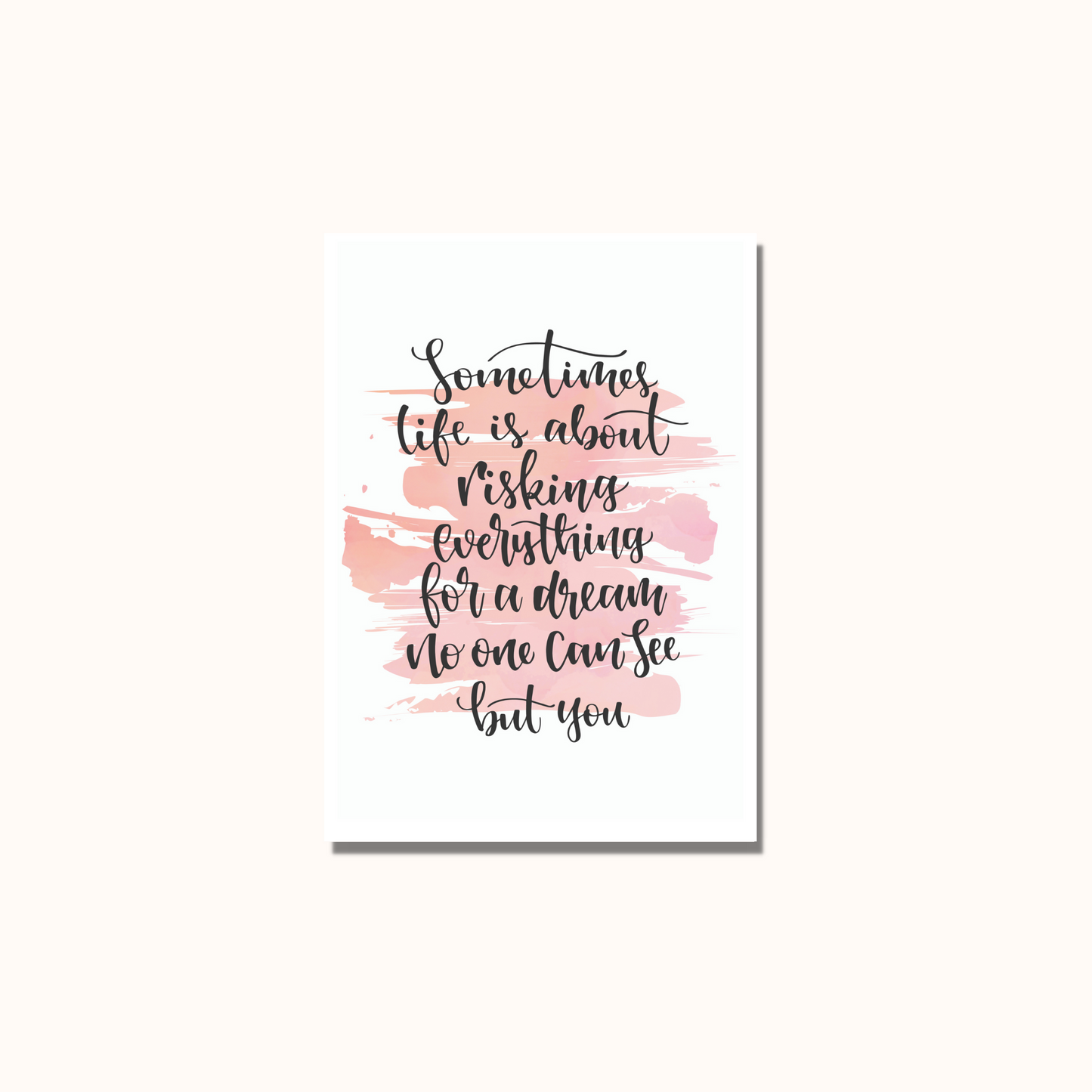 Sometimes Life Is About Quote Print