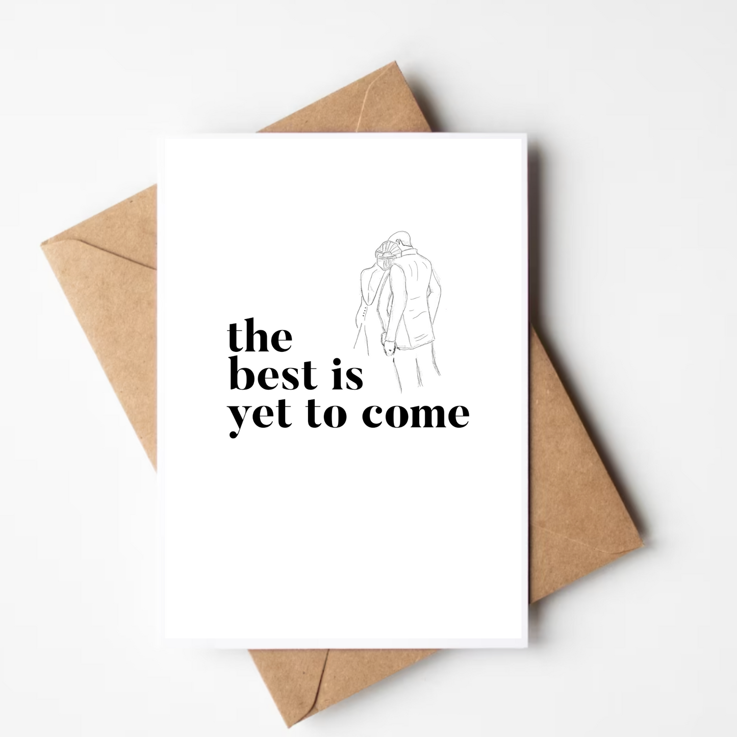 The Best Is Yet To Come - Bride & Groom