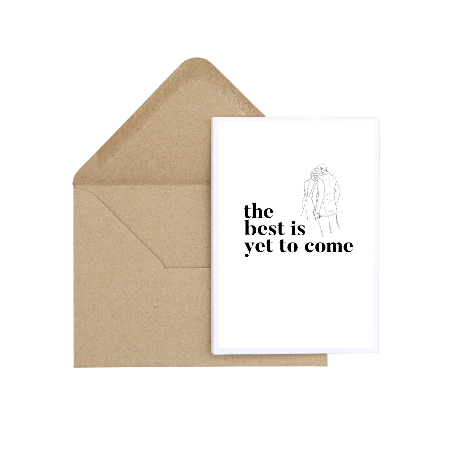 The Best Is Yet To Come - Bride & Groom