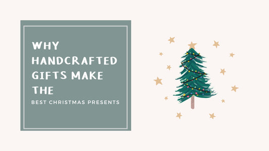 Why Handcrafted Gifts Make the Best Christmas Presents