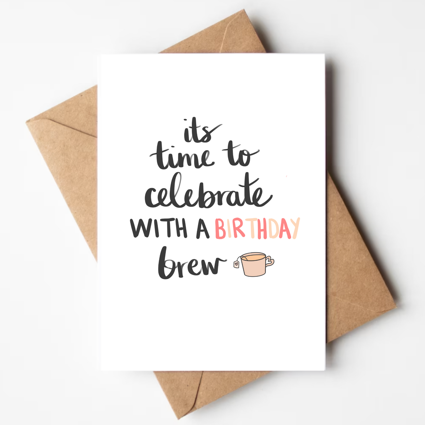 It's Time To Celebrate With A Birthday Brew Card