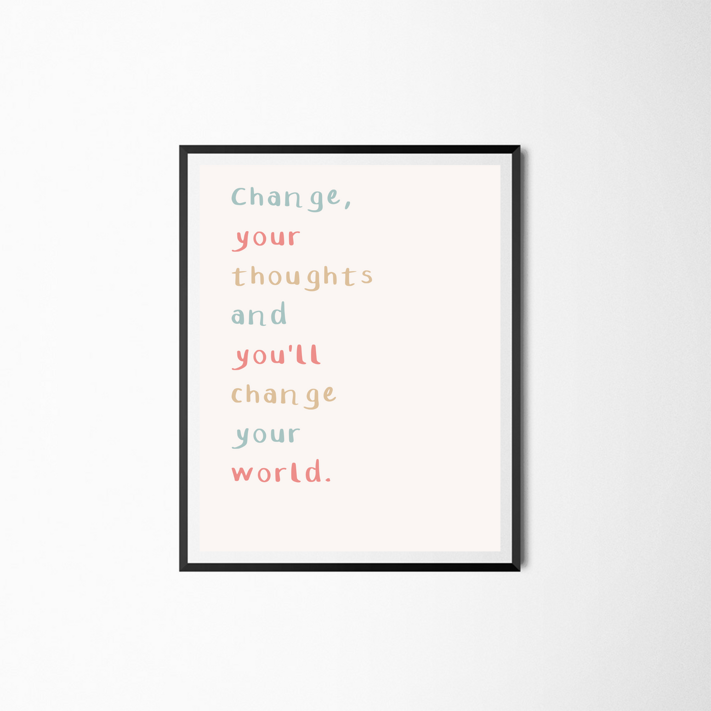 Change Your World Print