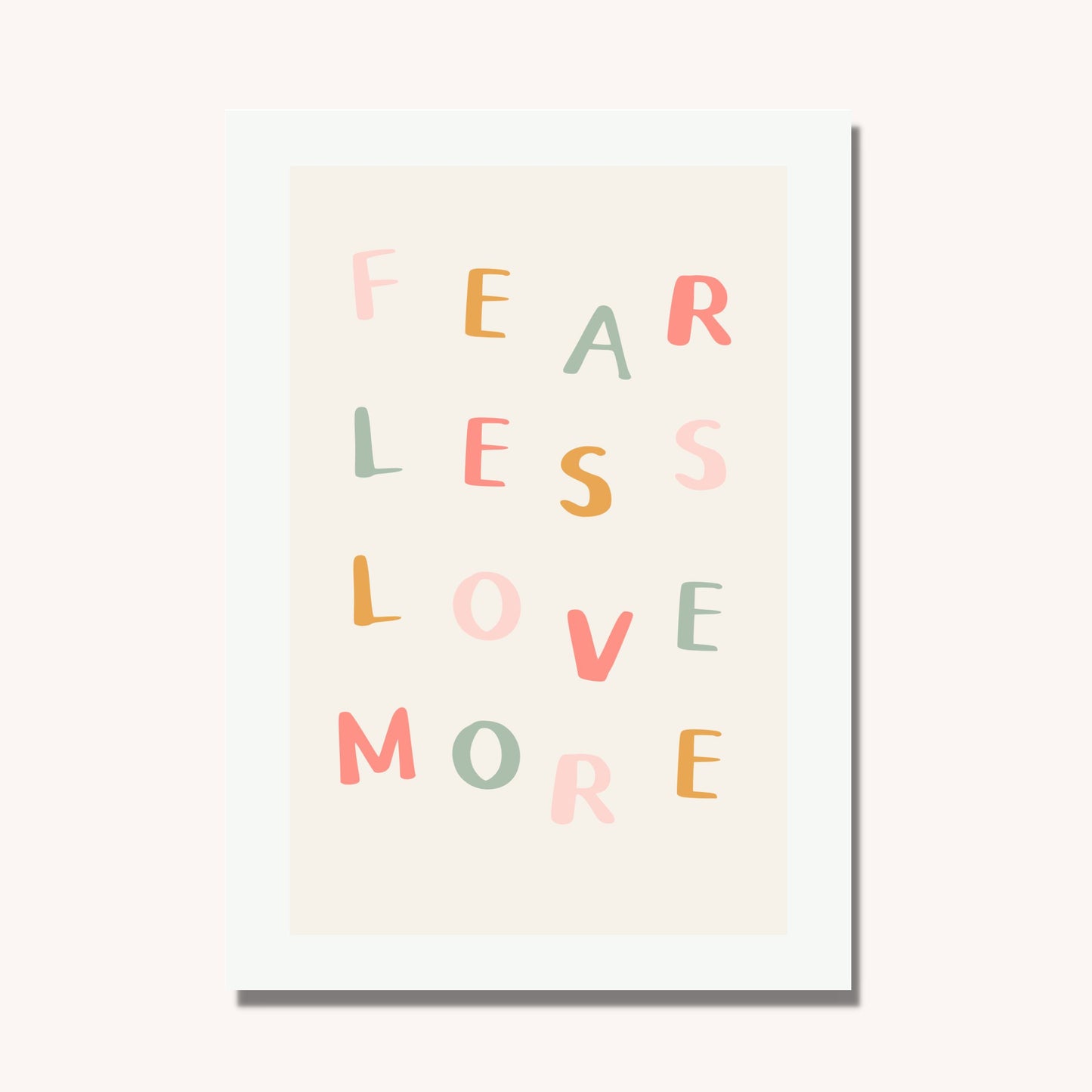 Fear Less Love More Quote Print