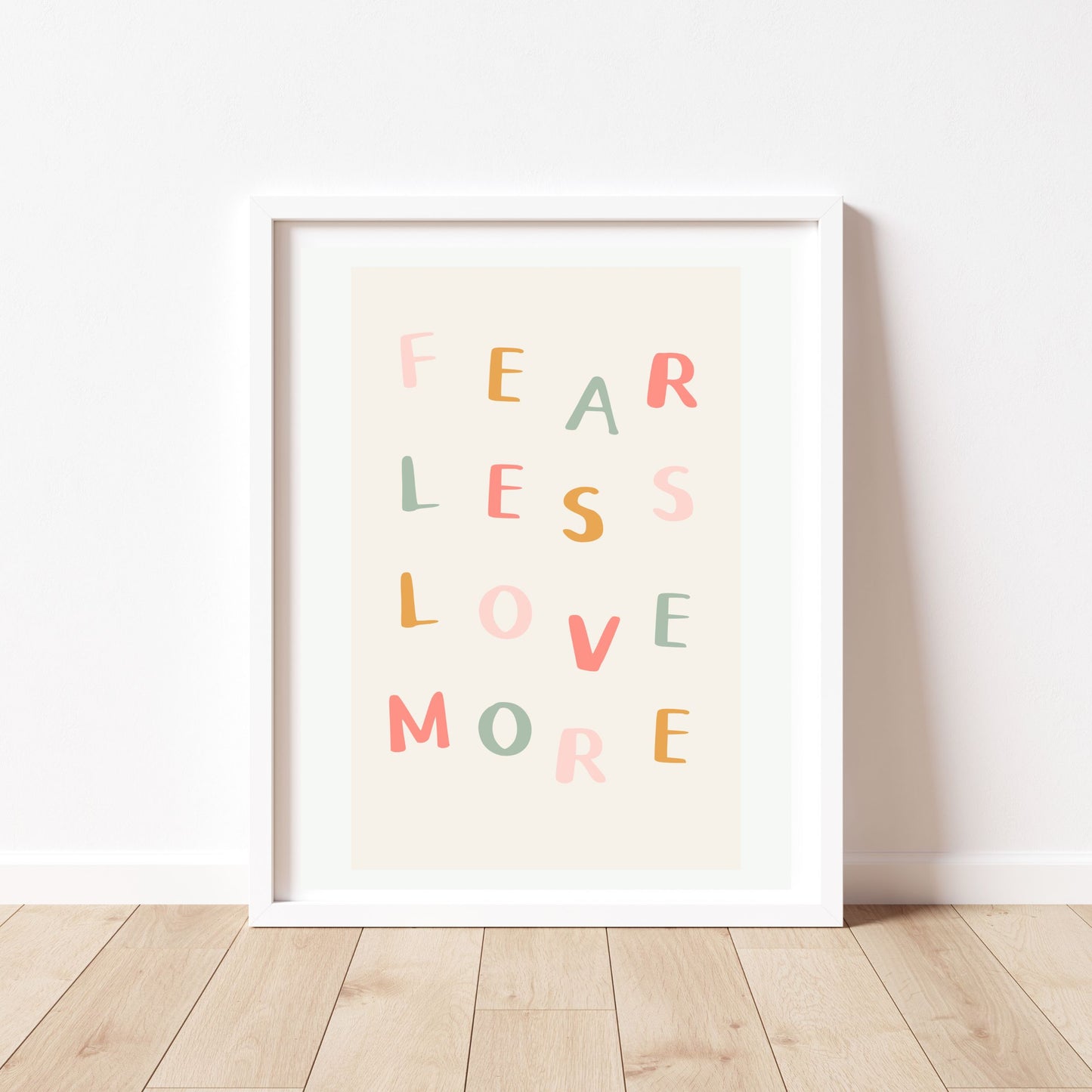 Fear Less Love More Quote Print