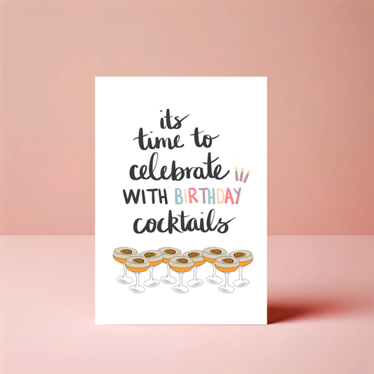 It's Time To Celebrate With Birthday Cocktails Card