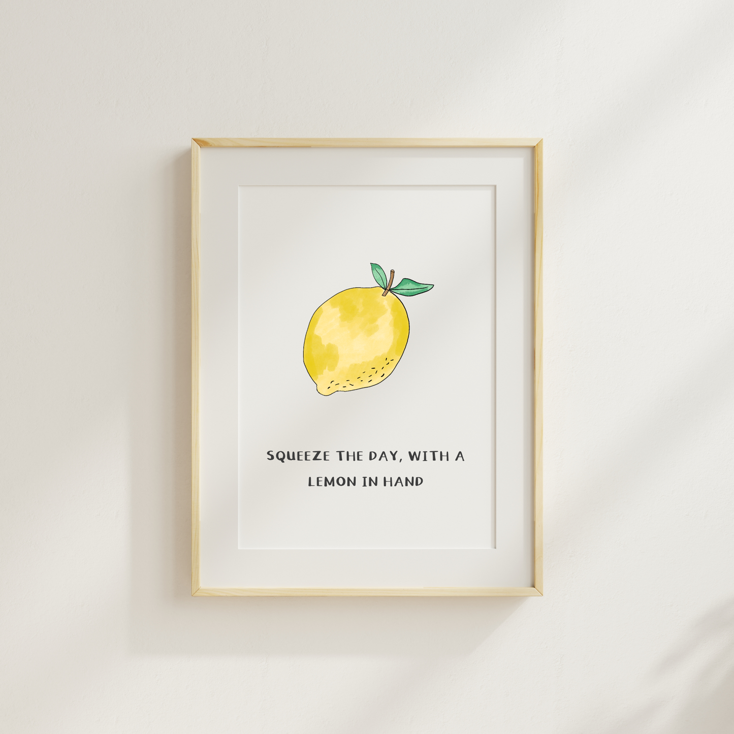 Squeeze the day with a lemon in hand, Make Lemonade Print
