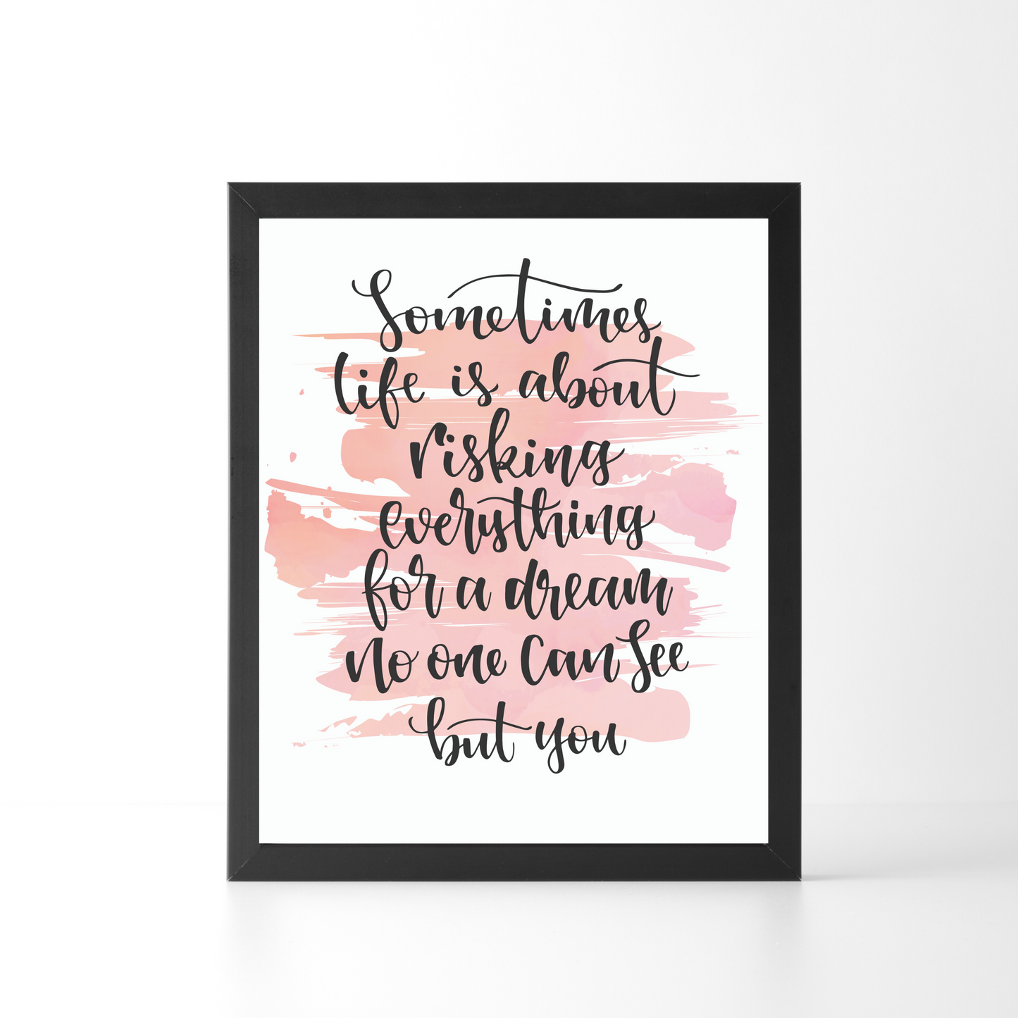 Sometimes Life Is About Quote Print